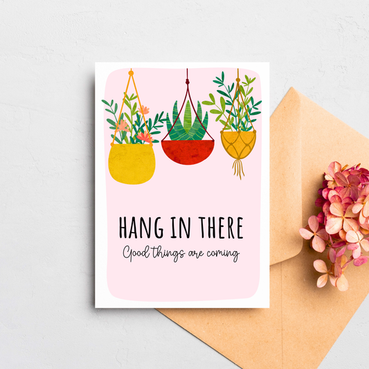 Hang In There Card