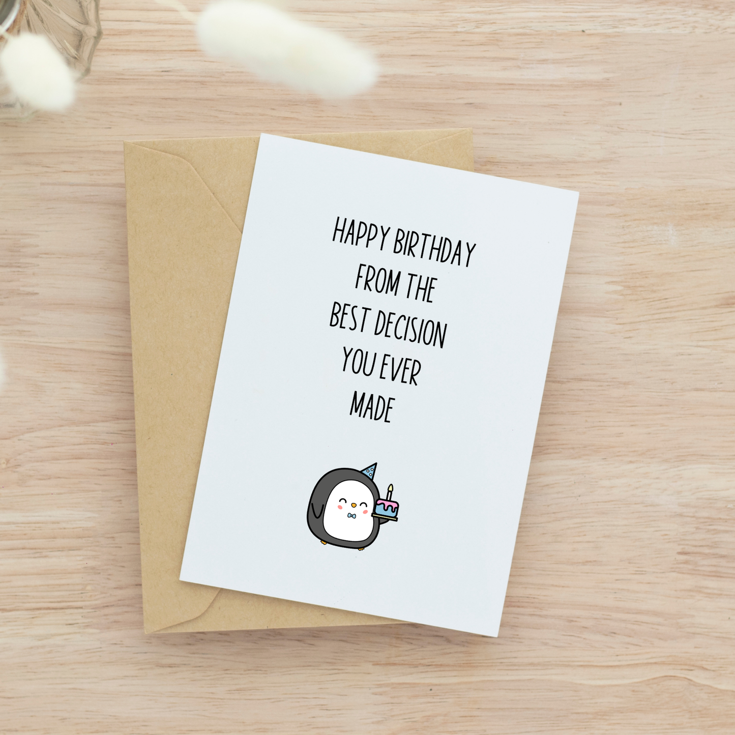 Best Decision You Ever Made Birthday Card